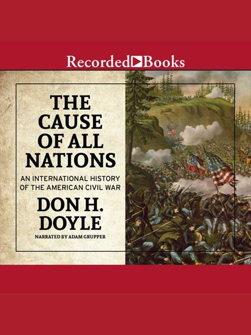 Title details for The Cause of All Nations by Don H. Doyle - Wait list